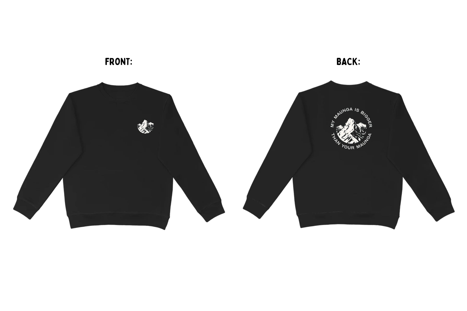 Flat lay of My Maunga is bigger than your Maunga crewneck – unisex, Māori-inspired cotton/polyester hoodie for everyday NZ wear.