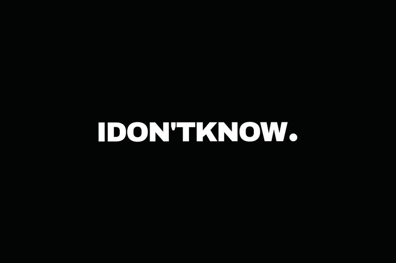 I DON'T KNOW COLLECTION.