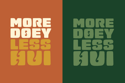 MORE DOEY, LESS HUI HOODIE.