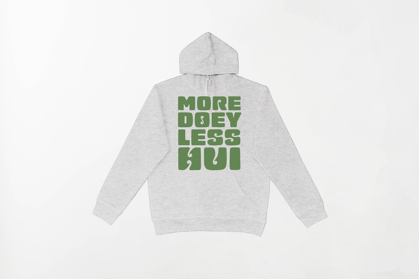 MORE DOEY, LESS HUI HOODIE 80% Indian Cotton, 20% Polyester Hoodie - Soft and Breathable Unisex Hoodie