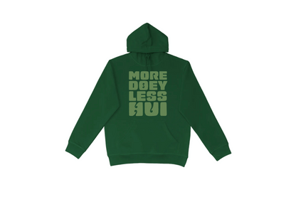MORE DOEY, LESS HUI HOODIE.