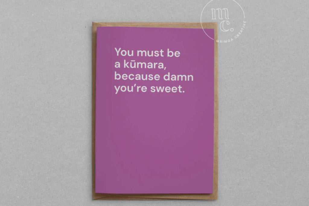 You must be a kūmara because damn you're sweet greeting card.