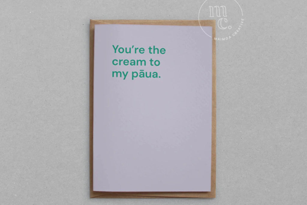 'YOU'RE THE CREAM TO MY PAUA' GREETING CARD.