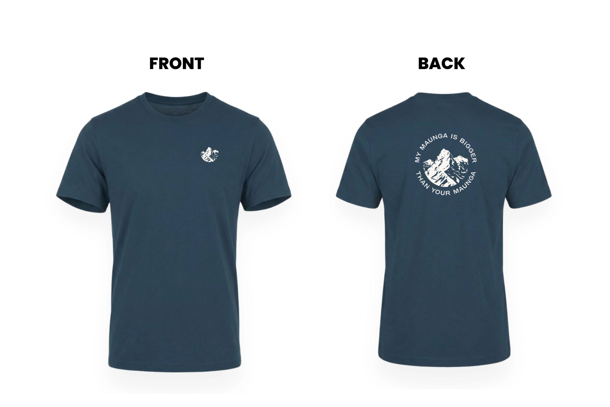 MY MAUNGA IS BIGGER THAN YOUR MAUNGA TEE.