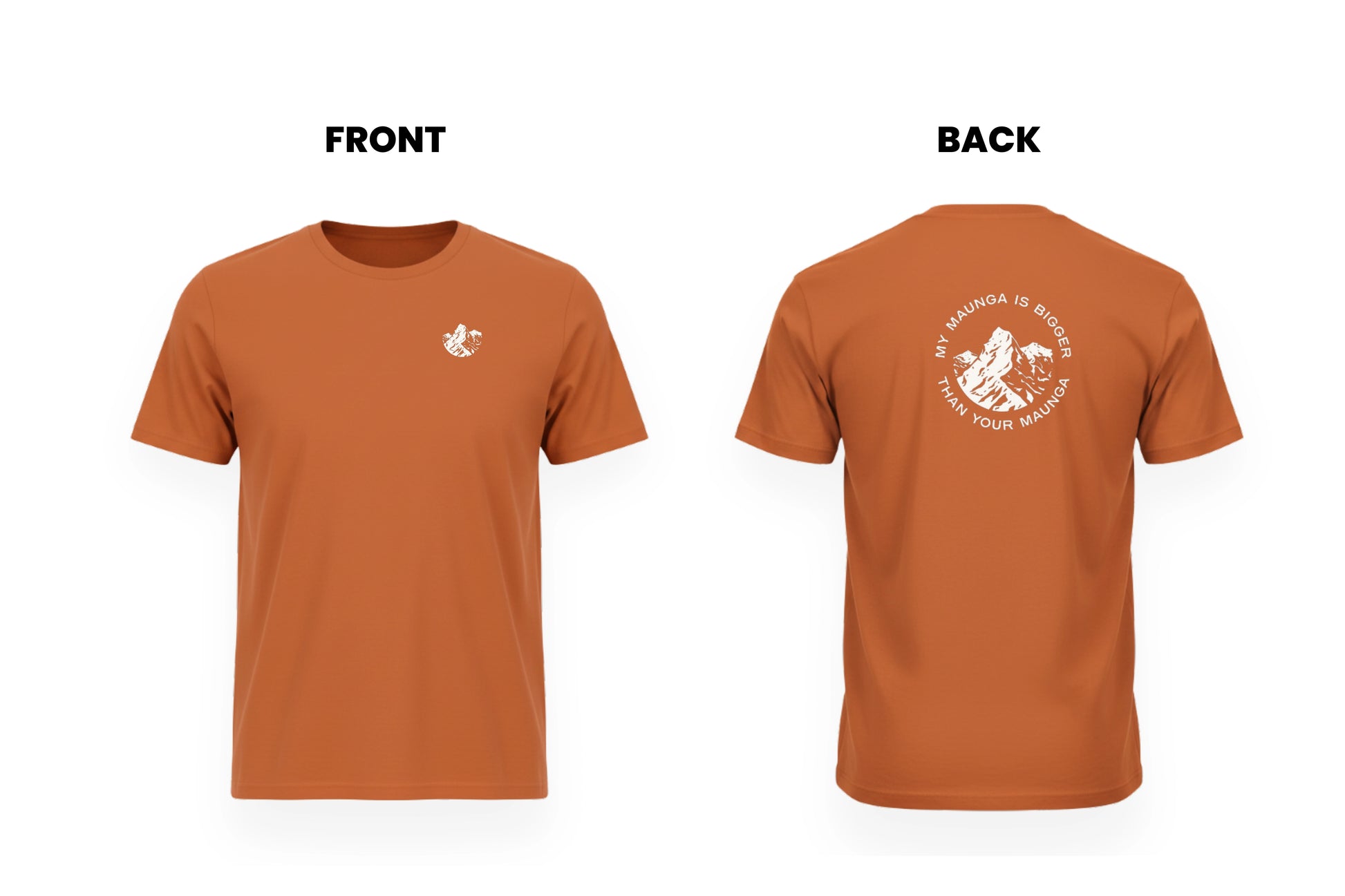 MY MAUNGA IS BIGGER THAN YOUR MAUNGA TEE.