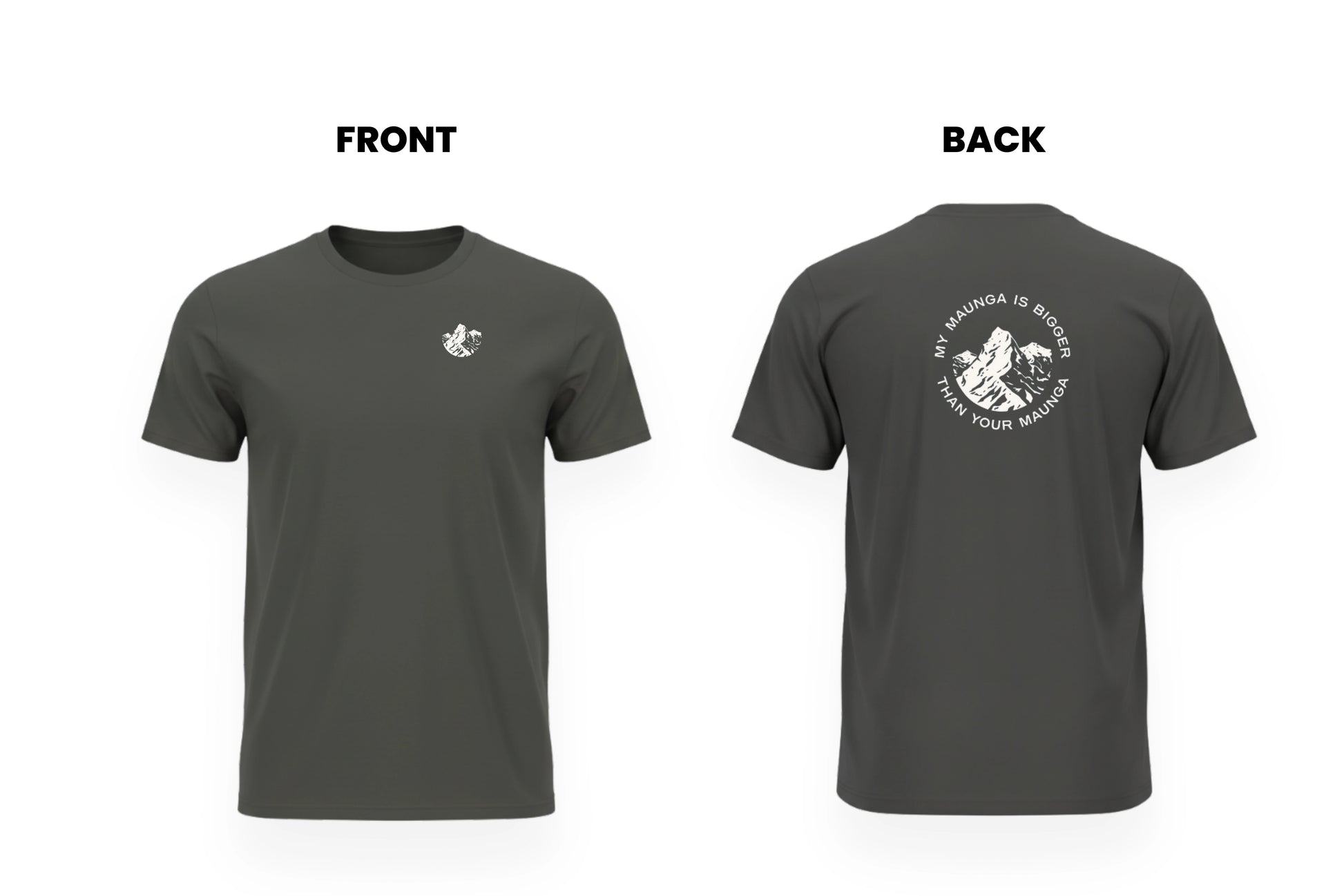 MY MAUNGA IS BIGGER THAN YOUR MAUNGA TEE.