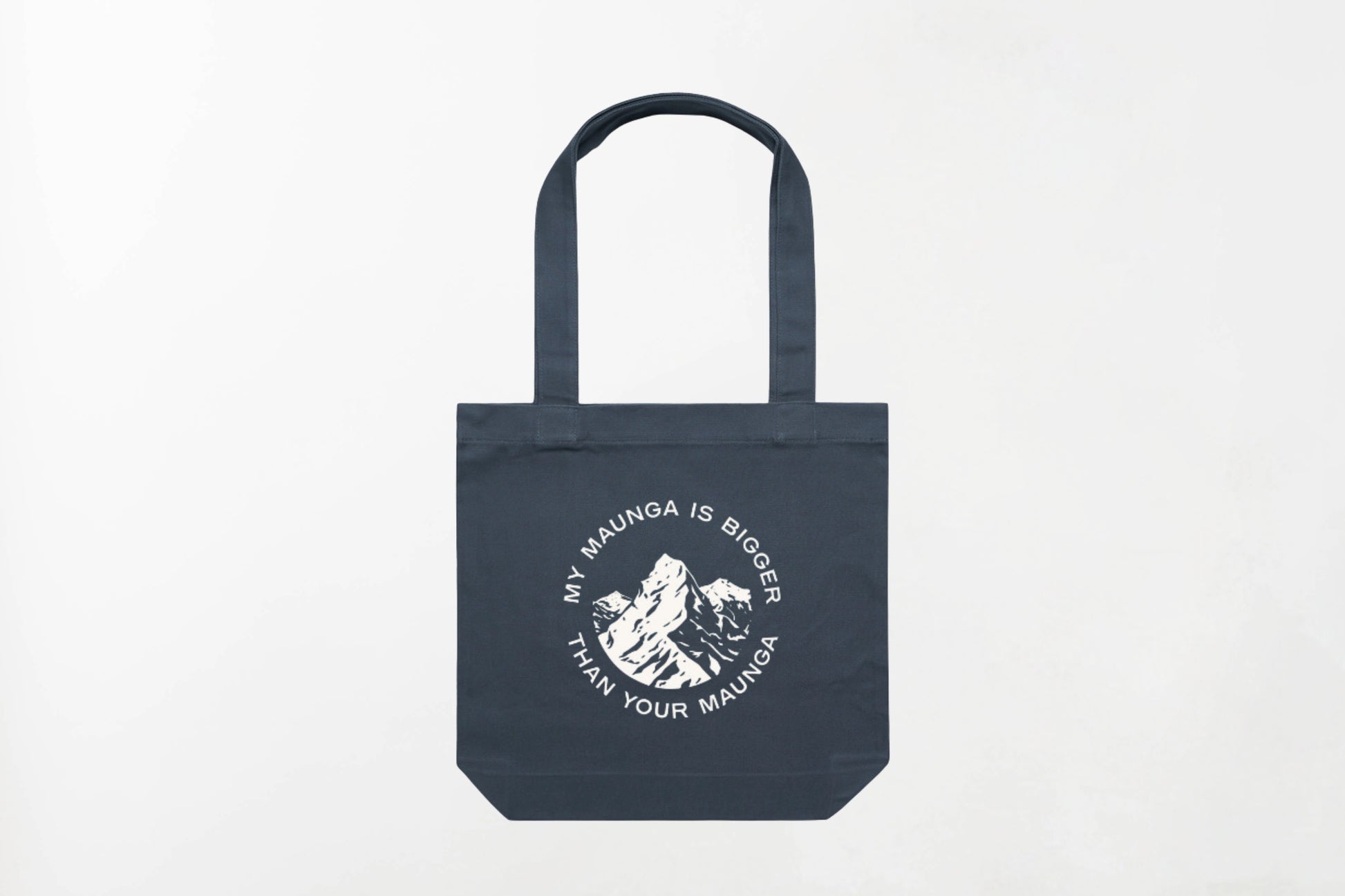 MY MAUNGA IS BIGGER THAN YOUR MAUNGA TOTE BAG.